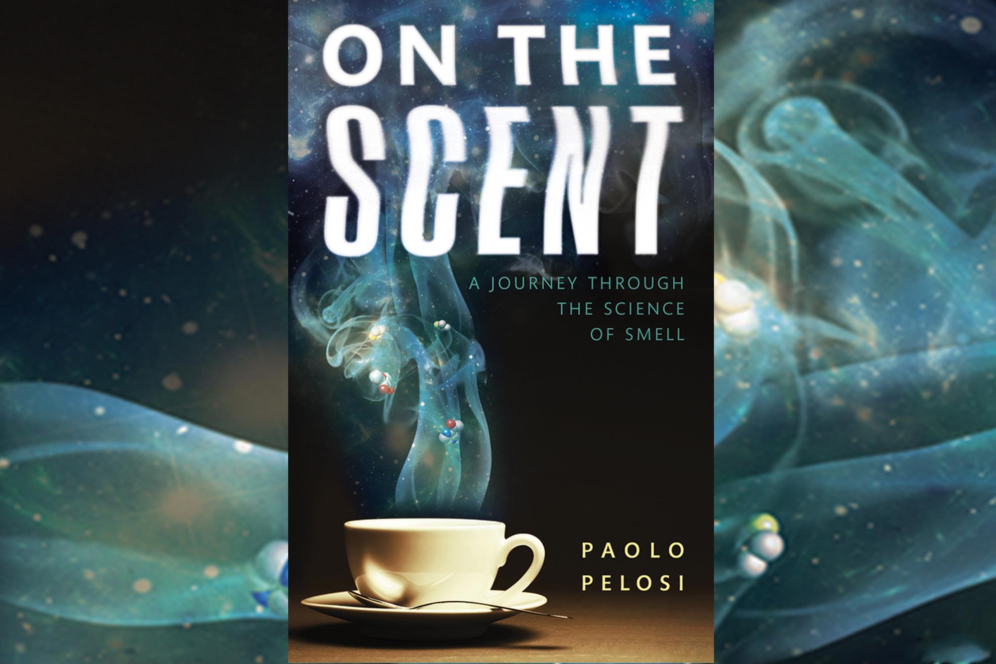 On The Scent A Journey Through The Science Of Smell